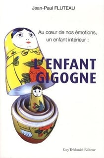 L'enfant gigogne - au coeur des émotions, un enfant intérieur