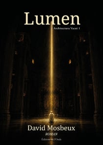 Architectura Vacui Tome 1 : Lumen