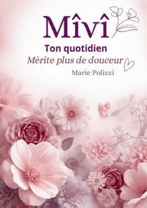 Mivi : Ton quotidien mérite plus de douceur