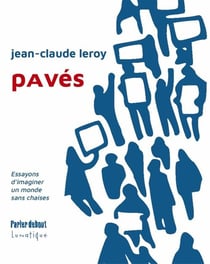 Pavés : Essayons d'imaginer un monde sans chaises