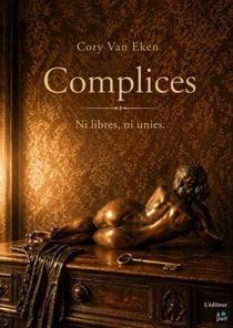 Complices : Ni libres, ni unies