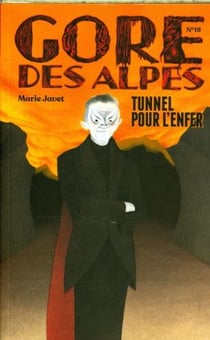 Gore des alpes na 16 : tunnel pour l'enfer