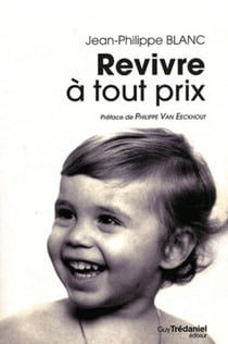 Revivre à tout prix
