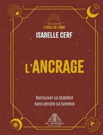 L'ancrage. retrouver sa stabilite sans perdre sa lumiere