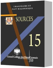Sources Tome 15 : Imaginaire et fait maçonnique