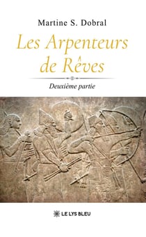 Les Arpenteurs de Rêves : Deuxième partie