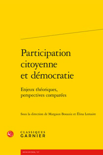 Participation citoyenne et démocratie : Enjeux théoriques, perspectives comparées