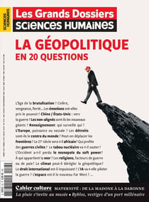 Sciences humaines : Grands Dossiers n°83 : La Géopolitique en 20 questions