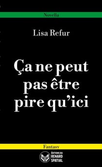 Ça ne peut pas être pire qu'ici