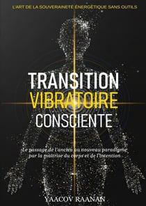 Transition Vibratoire Consciente