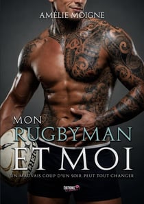 Mon rugbyman et moi : Un mauvais coup d'un soir peut tout changer