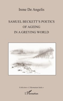 Samuel Beckett's poetics of ageing in a greying world