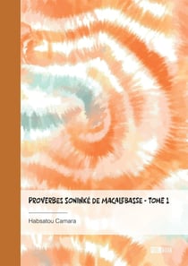 Proverbes Soninké de Macalebasse Tome 1