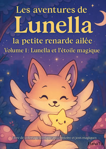 Les aventures de lunella - lunella et l'etoile magique - illustrations, couleur