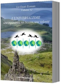 Les essais écossais Tome 32 : L'universalisme une espérance, un besoin, une volonté