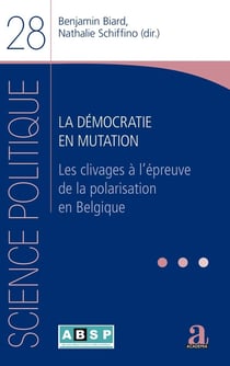 La démocratie en mutation : Les clivages à l'épreuve de la polarisarion en Belgique