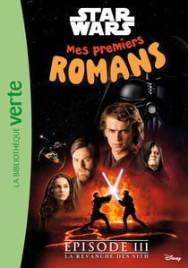 Mes premiers romans Star Wars Tome 3 : La revanche des Sith