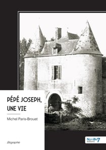 Pépé Joseph, une vie