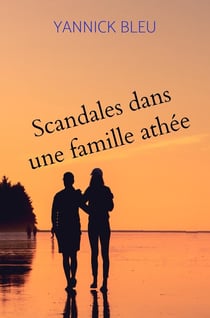 Scandales dans une famille athée