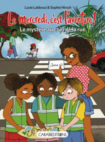 Le mercredi, c'est l'aventure ! Le mystère au coin de la rue