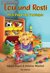 Lou und Rosty : Mein Papa hat Parkison
