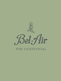 Bel-Air : The Centennial