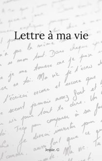Lettre à ma vie