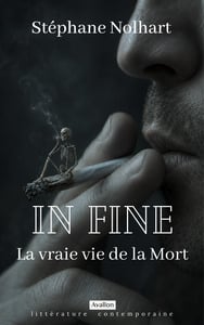 In Fine : La vraie vie de la Mort