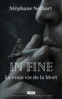 In Fine : La vraie vie de la Mort