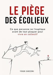 Le piège des écolieux : Ce que personne ne t'explique avant de tout plaquer pour vivre en collectif