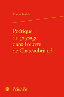 Poétique du paysage dans l'uvre de Chateaubriand