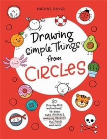 Drawing Simple Things From Circles 80 Step-By-Step Instructions To Draw Cute Animals, Amazing Object
