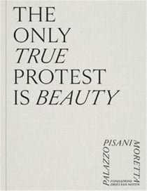 The only true protest is beauty /anglais
