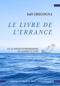 Le Livre de l'errance, ou le voyage extraordinaire de Laurent le Turc