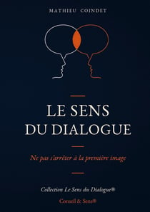 Le Sens du Dialogue : Ne pas s'arrêter à la première image