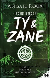 Les enquêtes de Ty et Zane Tome 2 : Survivre aux Appalaches