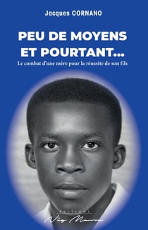 PEU DE MOYENS ET POURTANT : le combat d'une mère pour la réussite de son fils