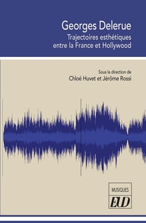 Georges Delerue : Trajectoires esthétiques entre la France et Hollywood