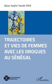 Trajectoires et vies de femmes avec les drogues au Sénégal