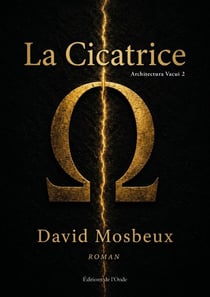 Architectura Vacui Tome 2 : La cicatrice