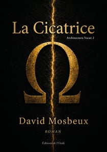 Architectura Vacui Tome 2 : La cicatrice