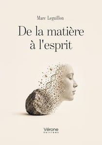 De la matière à l'esprit