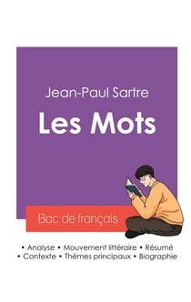 Réussir son Bac de français 2027 : Analyse de l'autobiographie Les Mots de Jean-Paul Sartre