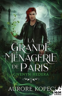 Gwenyn Hedera Tome 1 : La grande ménagerie de Paris