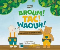 Broum ! tac ! wouah!