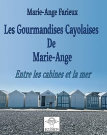 Les gourmandises cayolaises de Marie-Ange : Entre les cabines et la mer