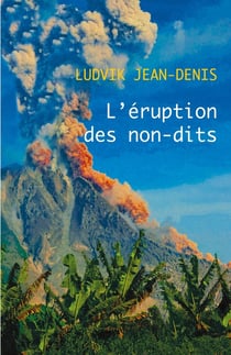 L'eruption des non-dits