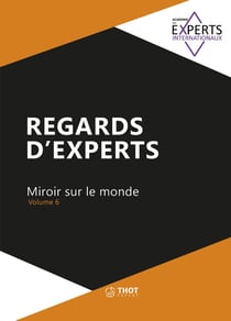 Regards d'experts, miroir sur le monde Volume 6