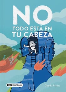 No Todo Está En Tu Cabeza : Contra el malestar individual, soluciones colectivas