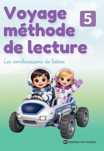 Voyage méthode de lecture Tome 5 : Les combinaisons de lettres